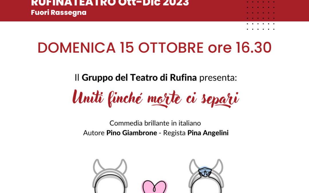 15 ottobre ore 16.30 &ndash; Uniti finch&egrave; morte ci separi