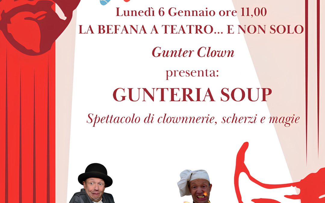 Domenica 6 Gennaio ore 11.00 – GUNTERIA SOUP
